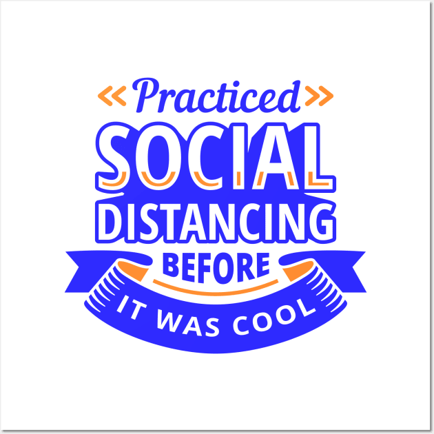 Practiced Social Distancing Before it was Cool Wall Art by PhotoSphere